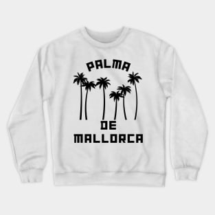 Palma de Mallorca Spain Black text Crewneck Sweatshirt